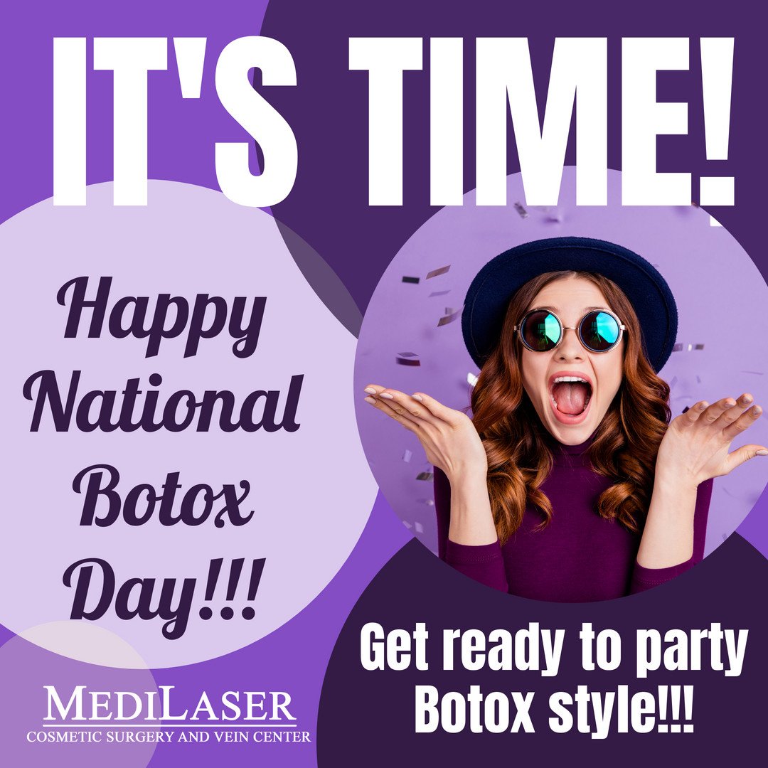 Happy National Botox Cosmetic Day!!! Medilaser Surgery and Vein Center