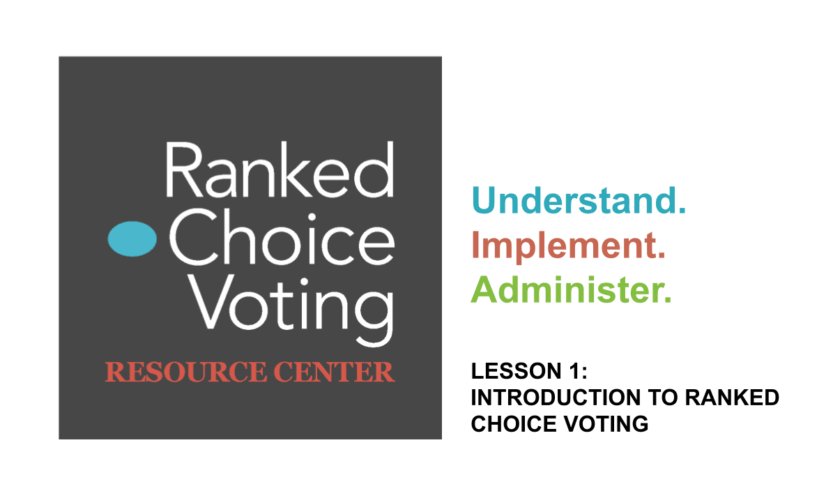 RCV EDUCATIONAL TOOLBOX - Ranked Choice Voting Resource Center
