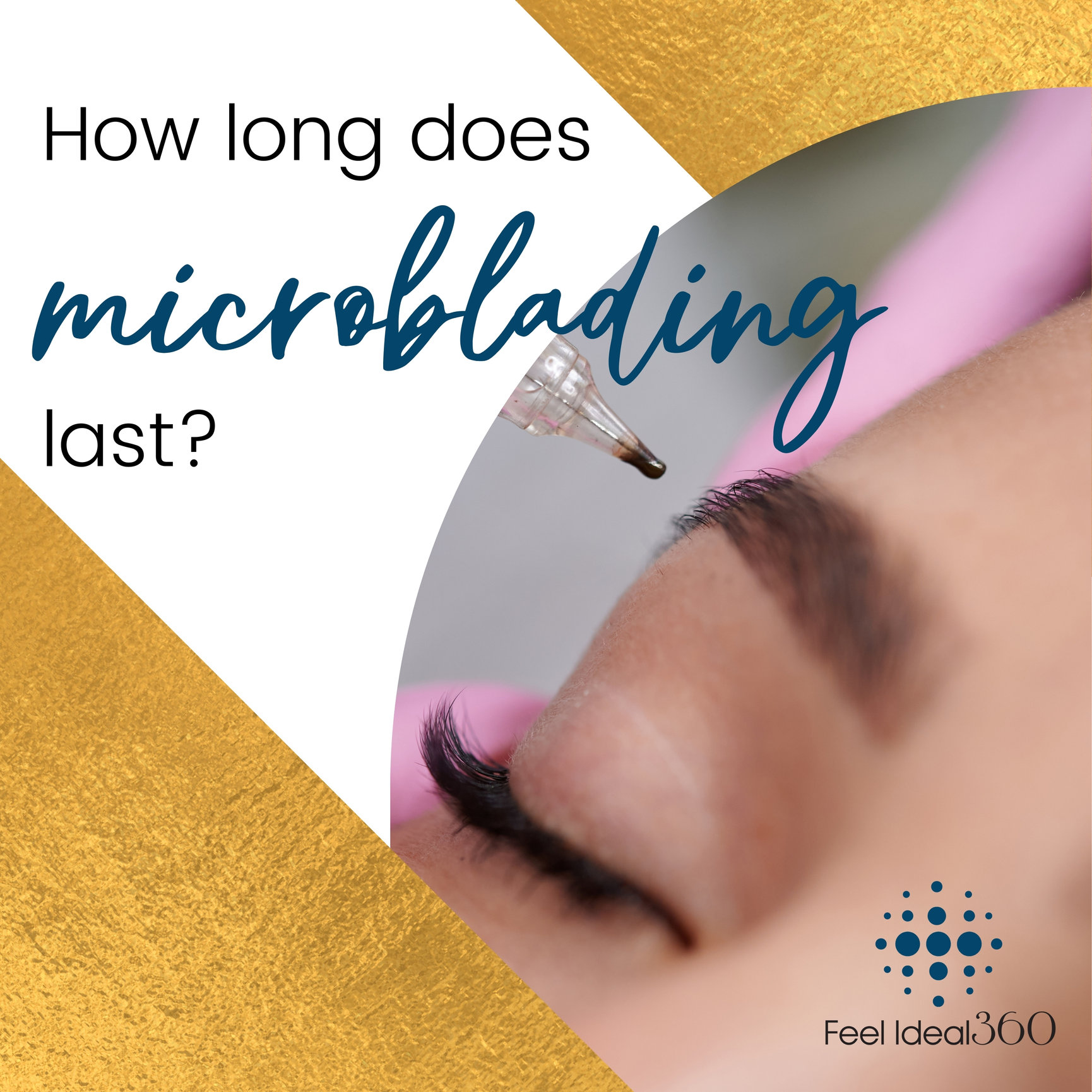 How Long Does Microblading Last Feel Ideal 360 Med Spa Southlake, TX